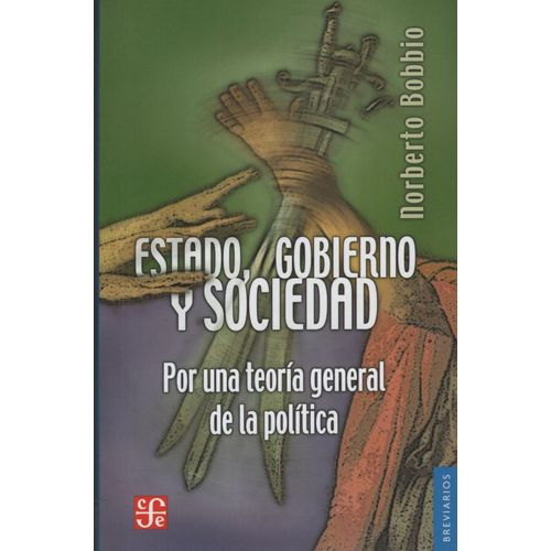 ESTADO, GOBIERNO Y SOCIEDAD. POR UNA TEORIA GENERAL DE LA PO