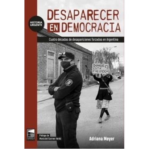 DESAPARECER EN DEMOCRACIA - ADRIANA MEYER