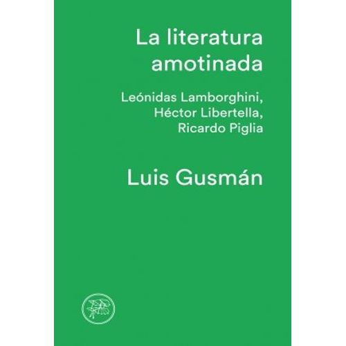 LA LITERATURA AMOTINADA - GUSMAN