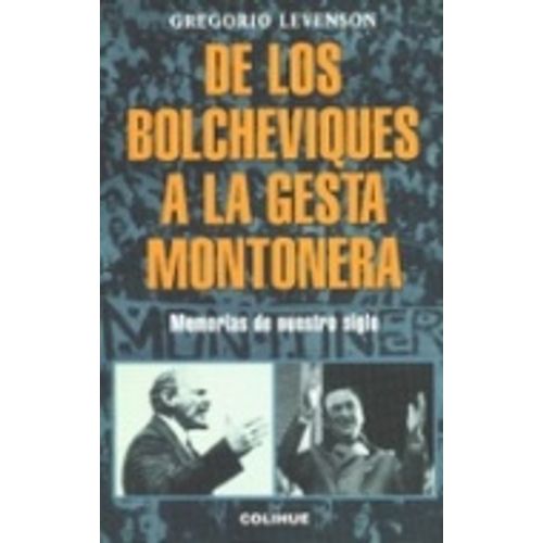 DE LOS BOLCHEVIQUES A LA GESTA MONTONERA DE LOS BOLCHEVIQUES A LA GESTA MONTONERA