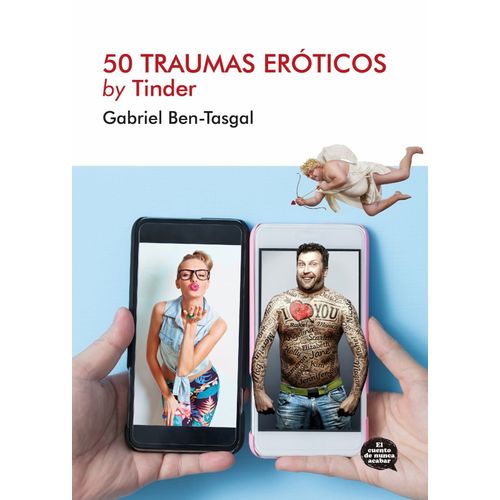 50 TRAUMAS EROTICOS BY TINDER - GABRIEL BEN-TASGAL