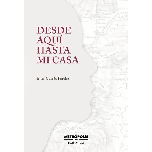 DESDE AQUI HASTA MI CASA - IRMA CURRAS