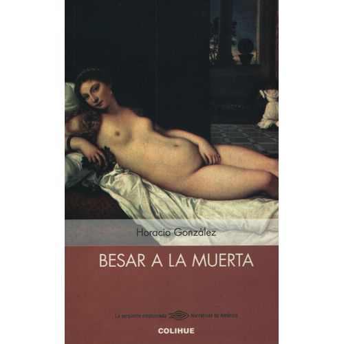 LIBRO BESAR LA MUERTA - HORACIO GONZALEZ