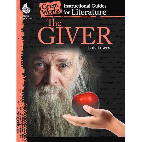 THE GIVER - LOIS LOWRY - AN INSTRUCTIONAL GUIDE FOR LITERATU