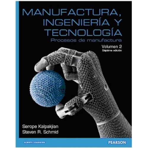 MANUFACTURA, INGENIERA Y TECNOLOGÍA (7MA.EDICIÓN) VOL.2