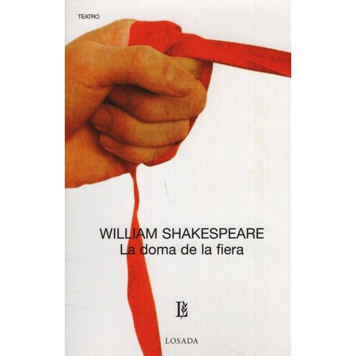 LA DOMA DE LA FIERA - SHAKESPEARE WILLIAM