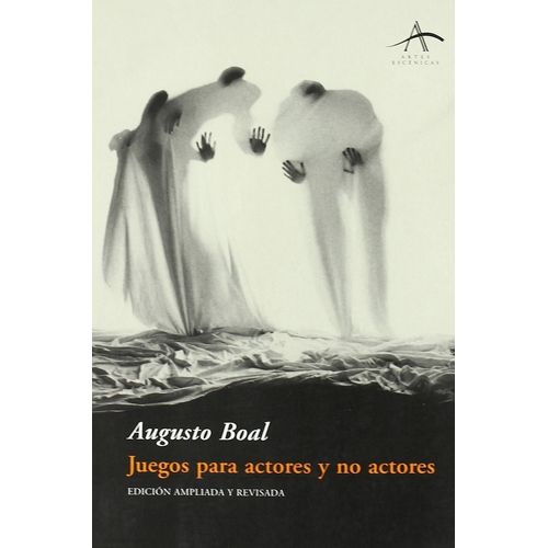 JUEGOS PARA ACTORES Y NO ACTORES - AUGUSTO BOAL