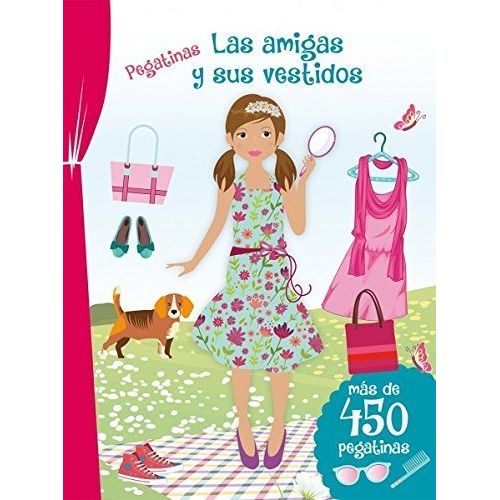 LAS AMIGAS Y SUS VESTIDOS - CON STICKERS LAS AMIGAS Y SUS VESTIDOS - CON STICKERS