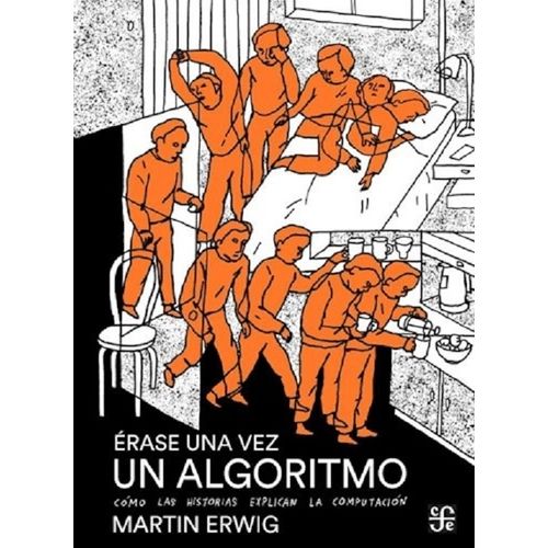ERASE UNA VEZ UN ALGORITMO - MARTIN ERWIG