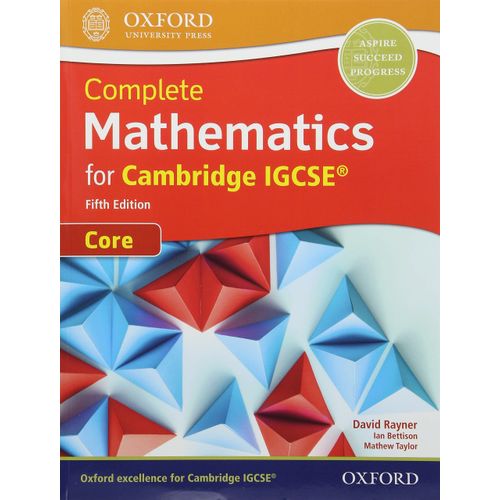 COMPLETE MATHEMATICS FOR CAMBRIDGE IGCSE CORE 5/ED.- STUDENT