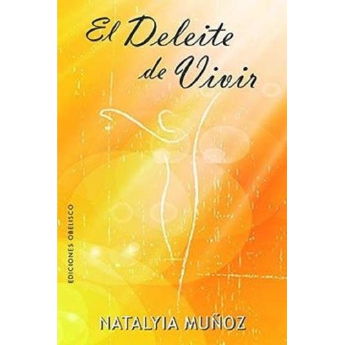 EL DELEITE DE VIVIR - NATALYA MUÑOZ