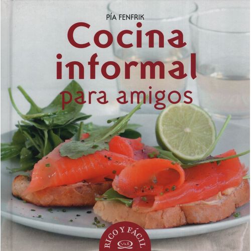COCINA INFORMAL PARA AMIGOS COCINA INFORMAL PARA AMIGOS