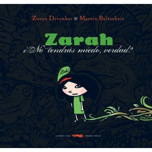 ZARAH - NO TENDRAS MIEDO, VERDAD? - ZORAN DRVENKAR - BALTSCH