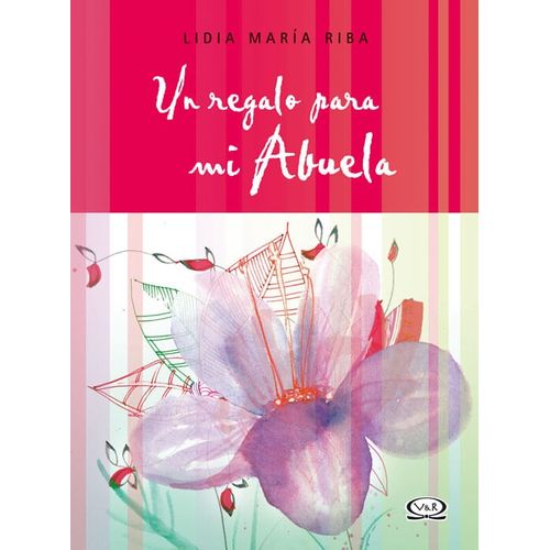 UN REGALO PARA MI ABUELA - LIDIA MARIA RIBA