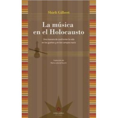 LIBRO LA MUSICA EN EL HOLOCAUSTO - SHIRLI GILBERT