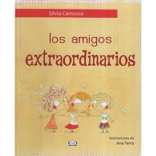 LIBRO LOS AMIGOS EXTRAORDINARIOS - SILVIA CAMOSSA