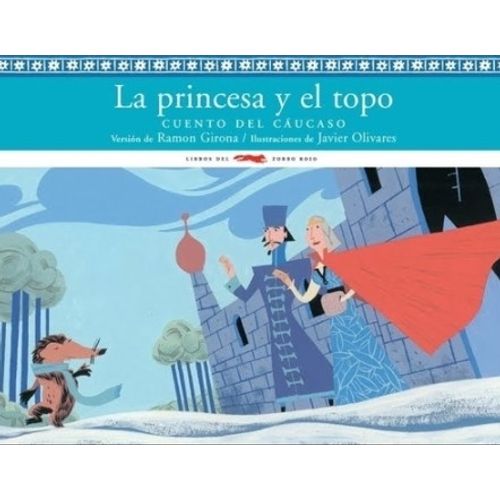 LA PRINCESA Y EL TOPO - CUENTO DEL CAUCASO