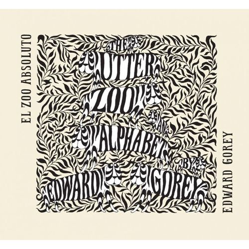 EL ZOO ABSOLUTO - EDWARD GOREY