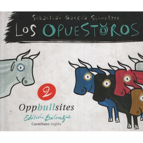LOS OPUESTOROS II / OPPBULLSITES II