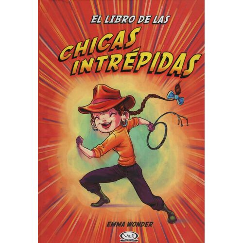 EL LIBRO DE LAS CHICAS INTREPIDAS - EMMA WONDER