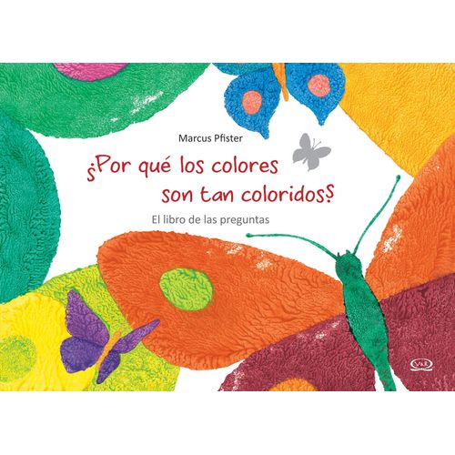 ¿POR QUE LOS COLORES SON TAN COLORIDOS?