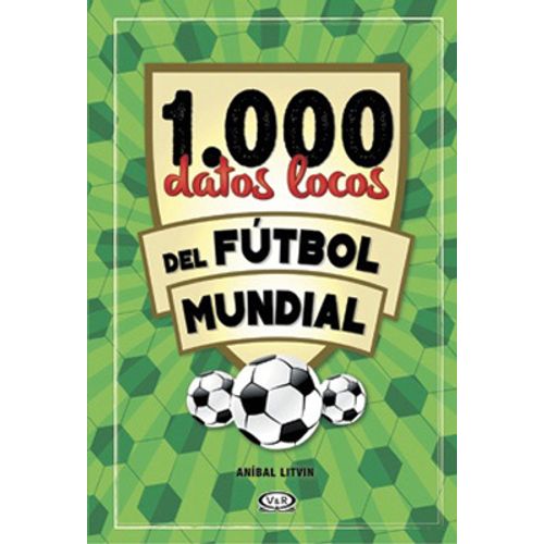100 DATOS LOCOS DEL FUTBOL MUNDIAL
