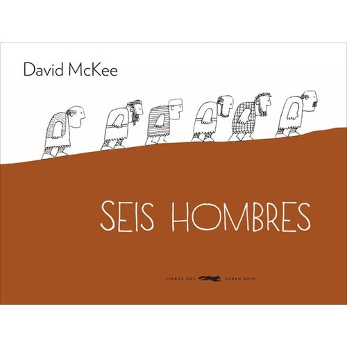 SEIS HOMBRES - DAVID MCKEE