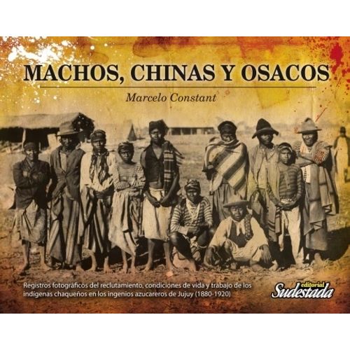 MACHOS, CHINAS Y OSACOS - MARCELO CONSTANT