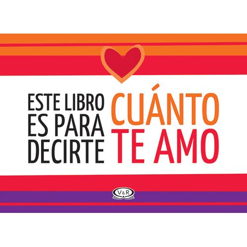 ESTE LIBRO ES PARA DECIRTE QUE TE AMO
