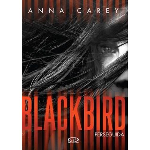 BLACKBIRD - PERSEGUIDA - ANNA CAREY