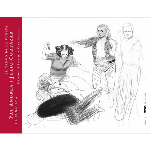 LA PUÑALADA / EL TANGO DE LA VUELTA- J. CORTAZAR- P. ANDREA