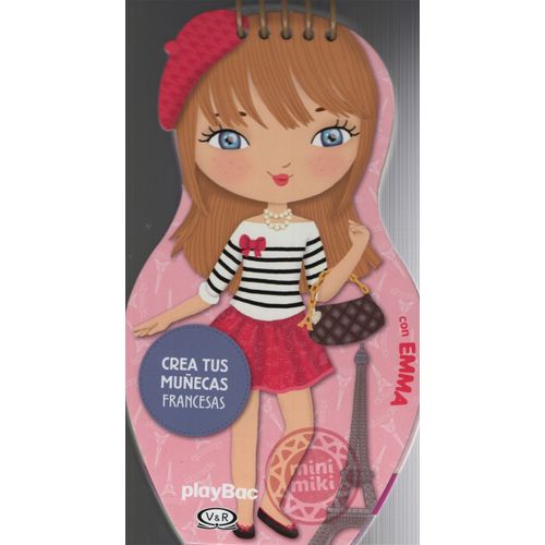 CREA TUS MUÑECAS FRANCESAS - EMMA - MINI MIKI CREA TUS MUÑECAS FRANCESAS - EMMA - MINI MIKI