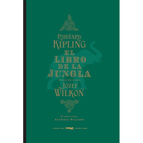 LIBRO DE LA JUNGLA - RUDYARD KIPLING - JOZEF WILKON