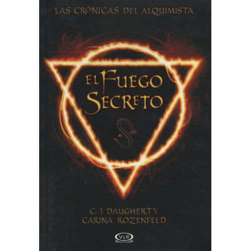 EL SECRETO DEL FUEGO - LAS CRONICAS DEL ALQUIMISTA I
