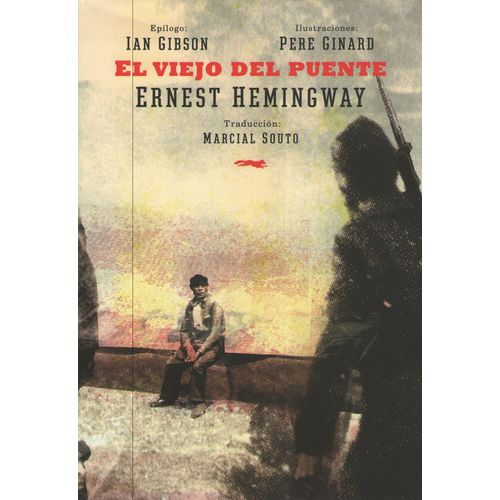 EL VIEJO DEL PUENTE - HEMINGWAY