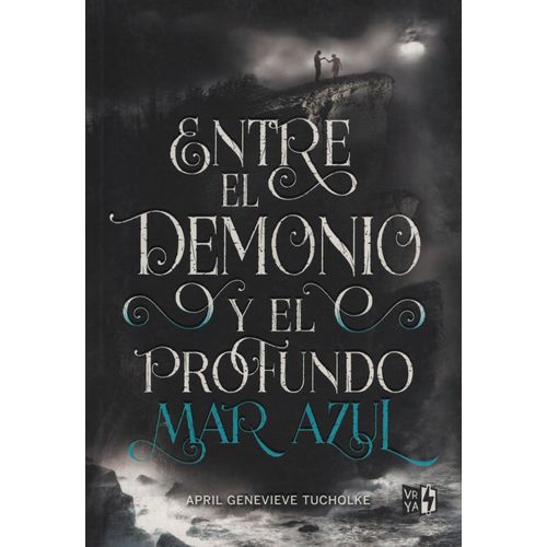 ENTRE EL DEMONIO Y EL PROFUNDO MAR AZUL