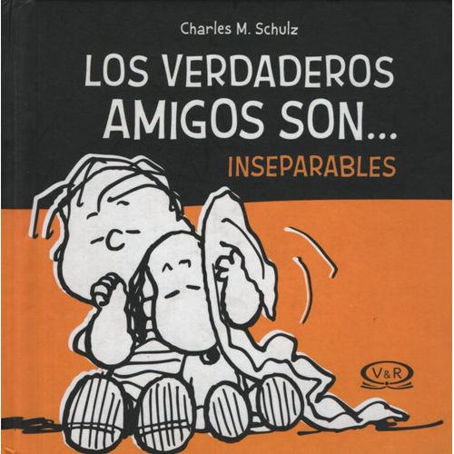 LOS VERDADEROS AMIGOS SON INSEPARABLES - SNOOPY