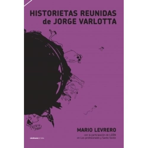 HISTORIETAS REUNIDAS DE JORGE VARLOTTA - MARIO LEVRERO