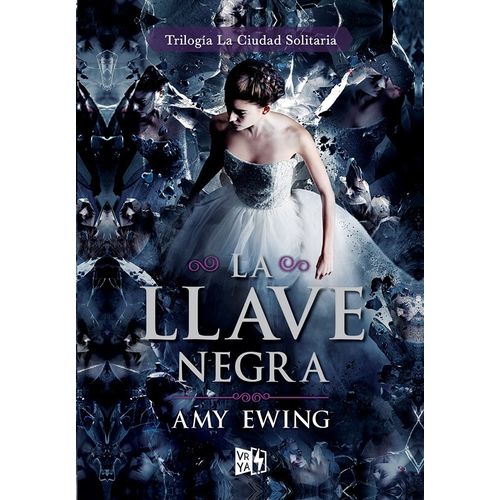 LA LLAVE NEGRA  - LA CIUDAD SOLITARIA 3 - AMY EWING