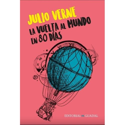 LA VUELTA AL MUNDO EN 80 DIAS - JULIO VERNE - GUADAL