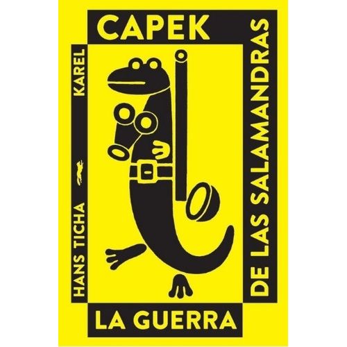 LA GUERRA DE LAS SALAMANDRAS - KAREL CAPEK