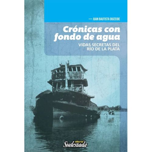 CRONICAS CON FONDO DE AGUA - JUAN BAUTISTA DUIZEIDE