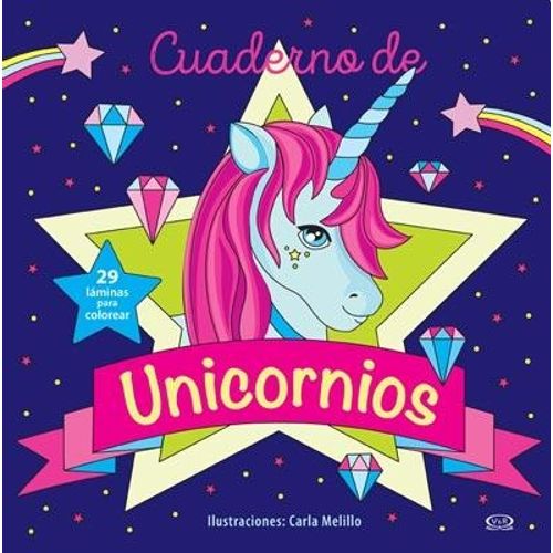 CUADERNO DE UNICORNIOS - 29 LAMINAS PARA COLOREAR CUADERNO DE UNICORNIOS - 29 LAMINAS PARA COLOREAR