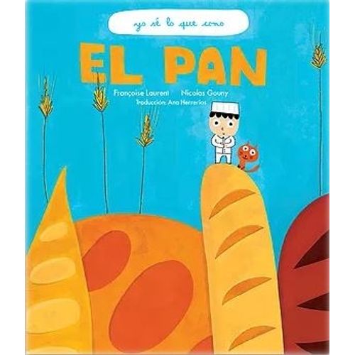 EL PAN - YO SE LO QUE COMO
