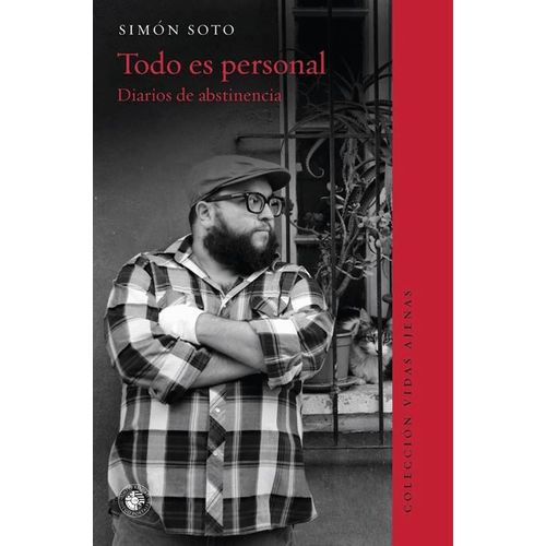 TODO ES PERSONAL - DIARIOS DE ABSTINENCIA - SIMON SOTO