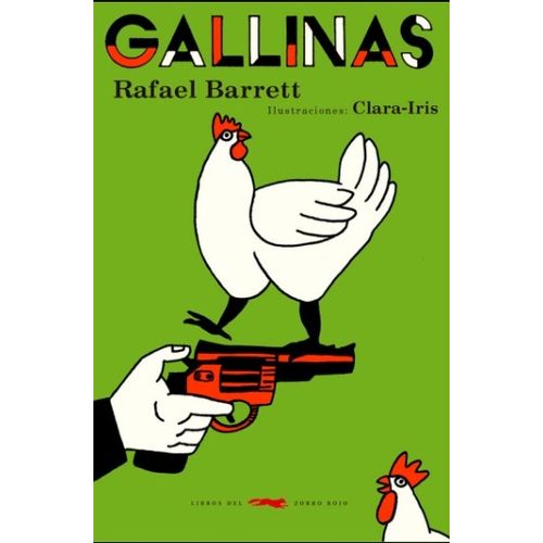GALLINAS Y OTROS CUENTOS - RAFAEL BARRETT - LIBROS DEL ZORRO
