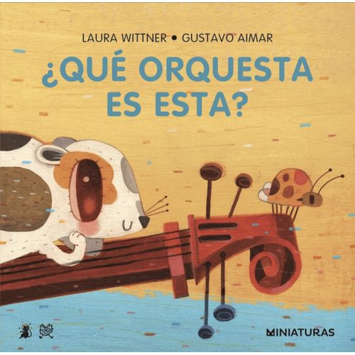 QUE ORQUESTA ES ESTA ?  - LAURA WITTNER - MINIATURAS
