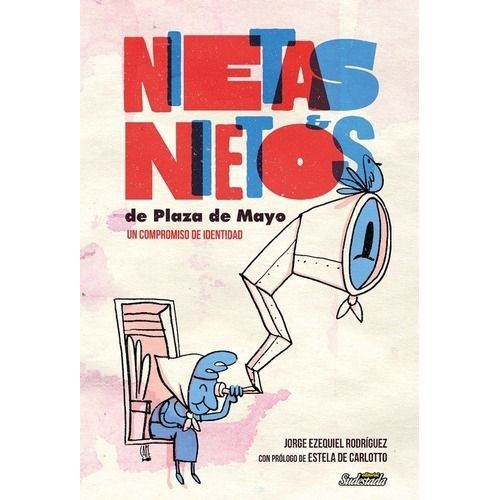 NIETAS Y NIETOS DE PLAZA DE MAYO - UN COMPROMISO DE IDENTIDA