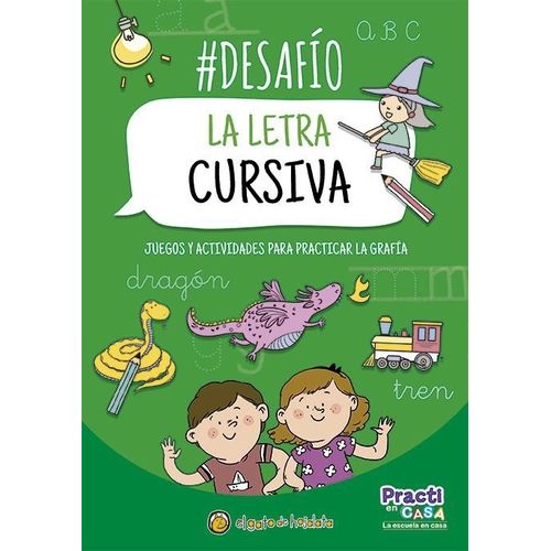 DESAFIO: LA LETRA CURSIVA - PRACTICAMOS EN CASA DESAFIO: LA LETRA CURSIVA - PRACTICAMOS EN CASA