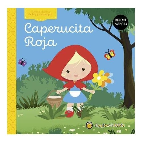 CAPERUCITA ROJA - CUENTOS CLASICOS DE HOY Y DE SIEMPRE - MAY CAPERUCITA ROJA - CUENTOS CLASICOS DE HOY Y DE SIEMPRE - MAY